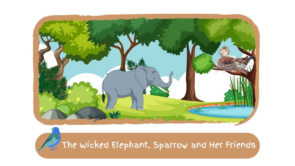 The Wicked Elephant, Sparrow and Her Friends
