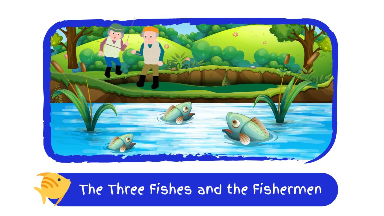 The Three Fishes and the Fishermen