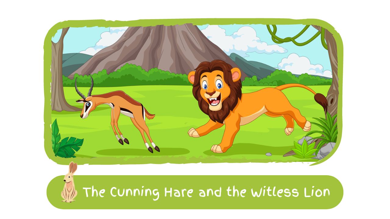 The Cunning Hare and the Witless Lion