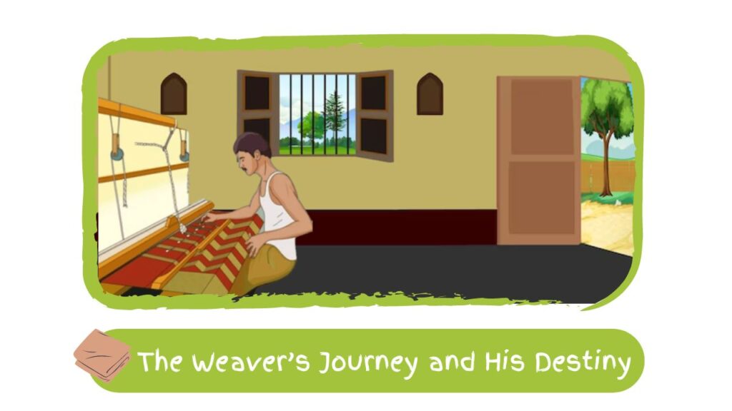 The Weaver’s Journey and His Destiny Panchatantra Story